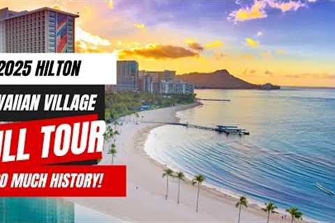 Hilton Hawaiian Village Resort 2025 | Full Tour & Honest Review of Waikiki’s Iconic Resort