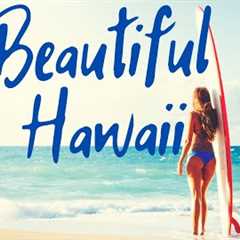 There’s no place like Hawaii