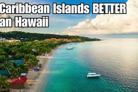 5 Caribbean Islands BETTER Than Hawaii (70% CHEAPER!) | 2025 Tropical Travel Guide
